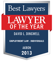 David L. Dingwell employment law - individuals Lawyer of the year 2013 akron