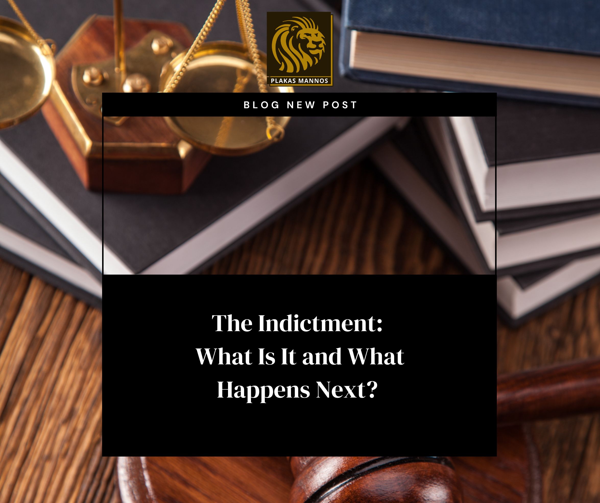 What is an indictment? The Facts, process and steps...